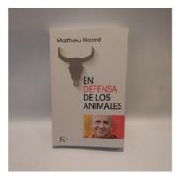 En Defensa De Los Animales Matthieu Ricard Kairós segunda mano  Argentina
