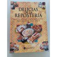 Delicias De La Repostería - Recetas Fáciles Y Sorprendentes  segunda mano  Argentina