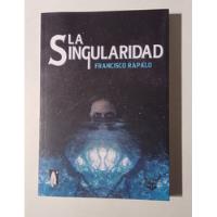 La Singularidad - Francisco Rapalo segunda mano  Argentina