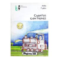 Cuentos Con Trenes - Aldo Tulián - Nro 16 ( Infantil ) segunda mano  Argentina