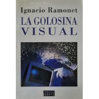 La Golosina Visual Ignacio Ramonet, usado segunda mano  Argentina