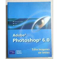 Adobe Photoshop 6.0 De Ribert Stanley (e1) segunda mano  Argentina
