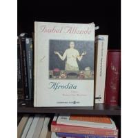 Afrodita - Isabel Allende - Plaza Y Janes segunda mano  Argentina