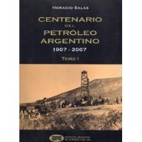 Centenario Del Petróleo Argentino 1907 - 2007 segunda mano  Argentina