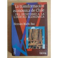 La Transformacion Economica De Chile - Buchi Buc, Hernan segunda mano  Argentina