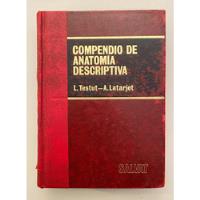 Compendio De Anatomía Descriptiva - Testut Y Latarjet segunda mano  Argentina
