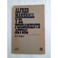 Alfred Marshall Y El Pensamiento Actual - A. C. Pigou segunda mano  Argentina