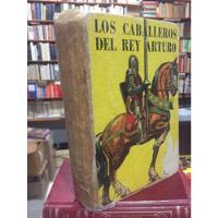 Usado, Los Caballeros Del Rey Arturo - Anónimo - Robin Hood - 1945 segunda mano  Argentina
