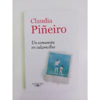 Un Comunista En Calzoncillos - Claudia Piñeiro (e) segunda mano  Argentina