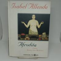 Afrodita, Cuentos ,recetas  Y Otros Afrodisíacos, I. Allende segunda mano  Argentina