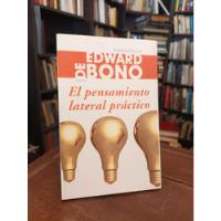 El Pensamiento Lateral Práctico - Edward De Bono segunda mano  Argentina