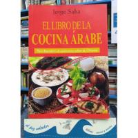 El Libro De Oro De La Cocina Arabe - Jorge Saba segunda mano  Argentina