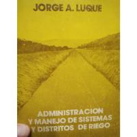 Administracion Y Manejo De Sistemas Distritos De Riego Luque, usado segunda mano  Argentina