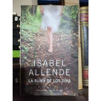 La Suma De Los Días - Isabel Allende - Ed Sudamericana segunda mano  Argentina