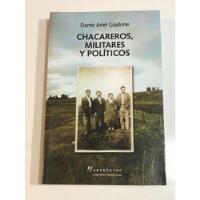 Chacareros,militares Y Políticos Dante Giadone Libro Físico segunda mano  Argentina