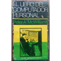 El Libro Del Computador Personal. Peter A. Mcwilliams segunda mano  Argentina