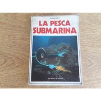Libro La Pesca Submarina Gilberto Nanetti segunda mano  Argentina