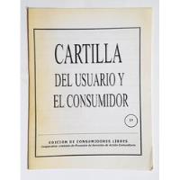 Cartilla Del Usuario Y El Consumidor, Hector Polino, 2004 segunda mano  Argentina