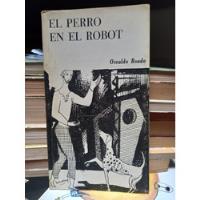 El Perro En El Robot. Osvaldo Boado. segunda mano  Argentina