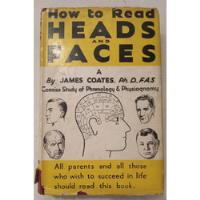Usado, How To Read Heads And Faces - James Coates segunda mano  Argentina