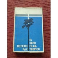 El Ogro Filantrópico. Octavio Paz. segunda mano  Argentina