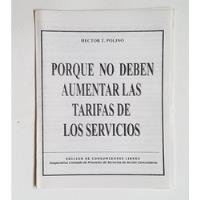 Porque No Deben Aumentar Las Tarifas De Servicios, H. Polino segunda mano  Argentina