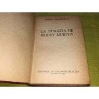 Usado, La Tragedia De Bridey Murphy - Morey Bernstein - Jackson segunda mano  Argentina