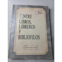 Entre Libros, Libreros Y Bibliofilos - Jall  segunda mano  Argentina