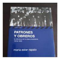 Patrones Y Obreros - Rapalo, Maria Ester segunda mano  Argentina