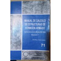 Manual De Calculo De Estructuras De Hormigon Armado - Autor  segunda mano  Argentina