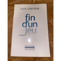 Fin Del Juego - Cortázar / En Francés ( Fin D´un Jeu ) segunda mano  Argentina