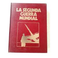Colección Libro La Segunda Guerra Mundial Vol. 2 (impecable) segunda mano  Argentina
