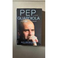 Usado, Pep Guardiola - Guillem Balague segunda mano  Argentina
