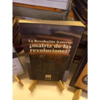 Usado, La Revolución Francesa ¿matriz De Las Revoluciones? Chartier segunda mano  Argentina