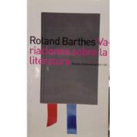 Roland Barthes Variaciones Sobre La Literatura segunda mano  Argentina