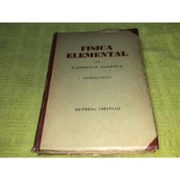 Física Elemental Primera Parte- Florencio Charola- Crespillo segunda mano  Argentina