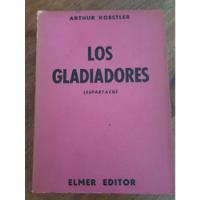 Historia De Espartaco Los Gladiadores Koestler 1957 B2 segunda mano  Argentina