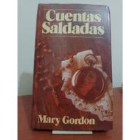 Cuentas Saldadas - Mary Gordon segunda mano  Argentina