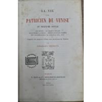4904 La Vie Dun Patricien De Venise Au Seizieme Siecle segunda mano  Argentina