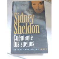 Cuéntame Tus Sueños. Sidney Sheldon ( Cod 397) segunda mano  Argentina