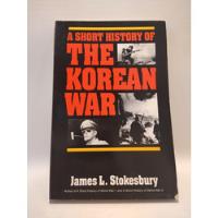 A Short History Of The Korean War James L. Stokesbury Quill segunda mano  Argentina