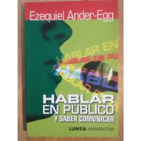 Hablar En Público Y Saber Comunicar - Ezequiel Ander-egg segunda mano  Argentina