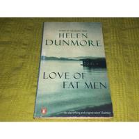 Love Of Fat Men - Helen Dunmore - Penguin segunda mano  Argentina