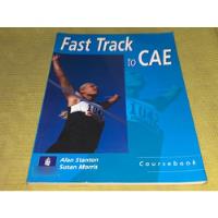 Fast Track To Cae Coursebook - Stanton - Longman segunda mano  Argentina