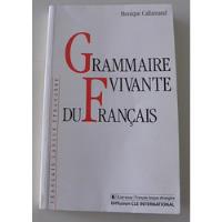 Grammaire Vivante Du Français De Monique Callamand segunda mano  Argentina