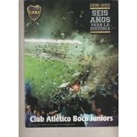 Revista Boca Juniors - 1996 /2001 Seis Años Para La Historia segunda mano  Argentina