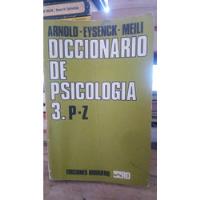 Diccionario De Psicología (tomo 3. P-z) Arnold Eysenck Meili segunda mano  Argentina
