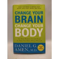 Change Your Brain Change Your Body D G Amen Harmony  Books segunda mano  Argentina
