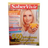 Revista Saber Vivir Nº2- Especial 550 Infusiones Curativas segunda mano  Argentina