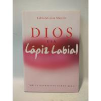 Dios Usa Lapiz Labial Karen Berg Kabbalah Centre Publishing segunda mano  Argentina